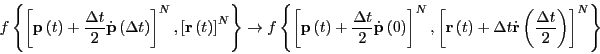 \begin{displaymath}
f\left\{\left[{\bf p}\left(t\right)+\frac{\Delta t}{2}\dot{\...
... t \dot{\bf r}\left(\frac{\Delta t}{2}\right)\right]^N\right\}
\end{displaymath}