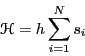 \begin{displaymath}
\mathscr{H} = h\sum_{i=1}^{N}s_i
\end{displaymath}