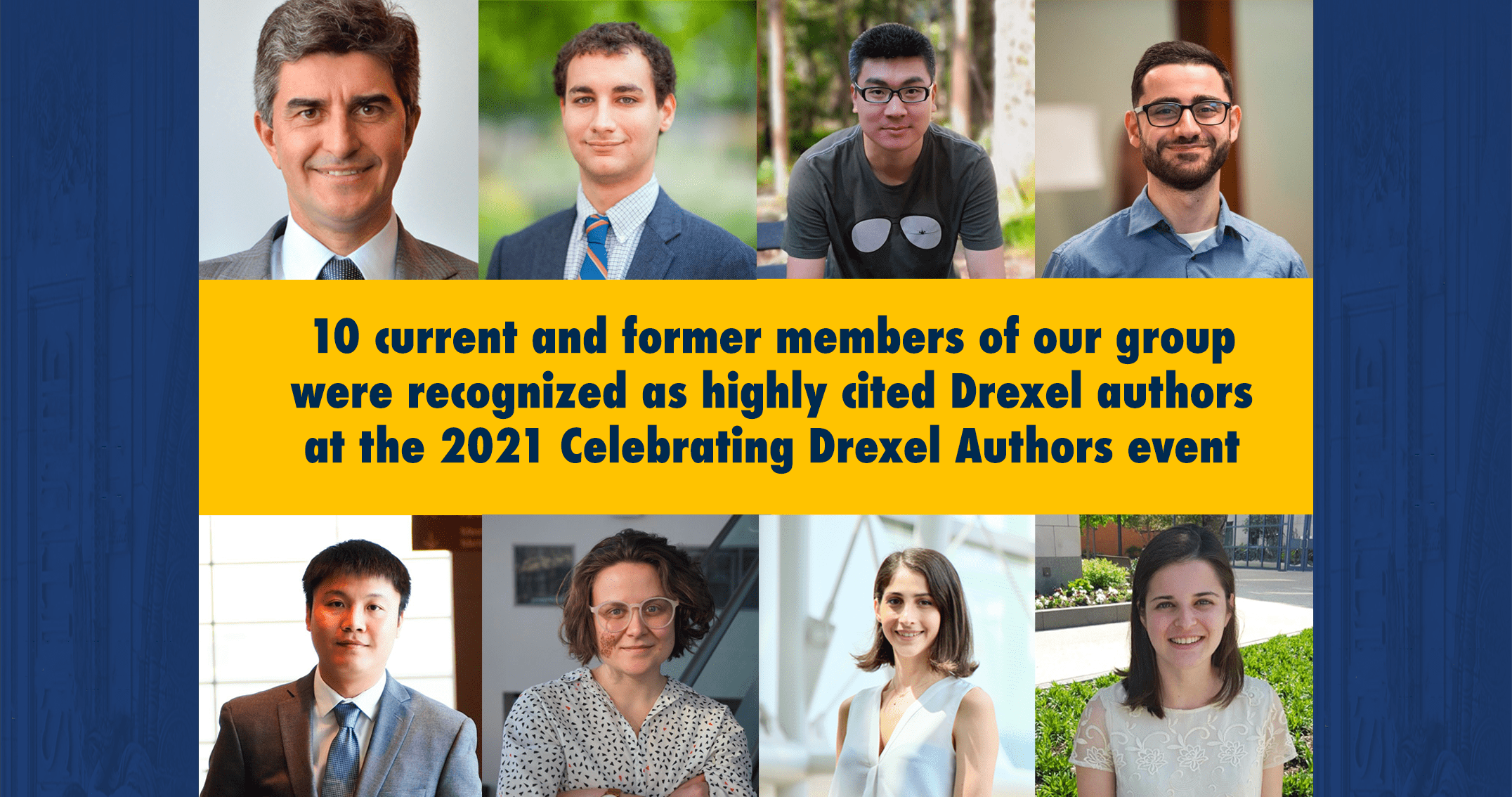 10 Current and Former Members of Our Group Were Recognized as Highly Cited Drexel Authors at the 2021 Celebrating Drexel Author Event