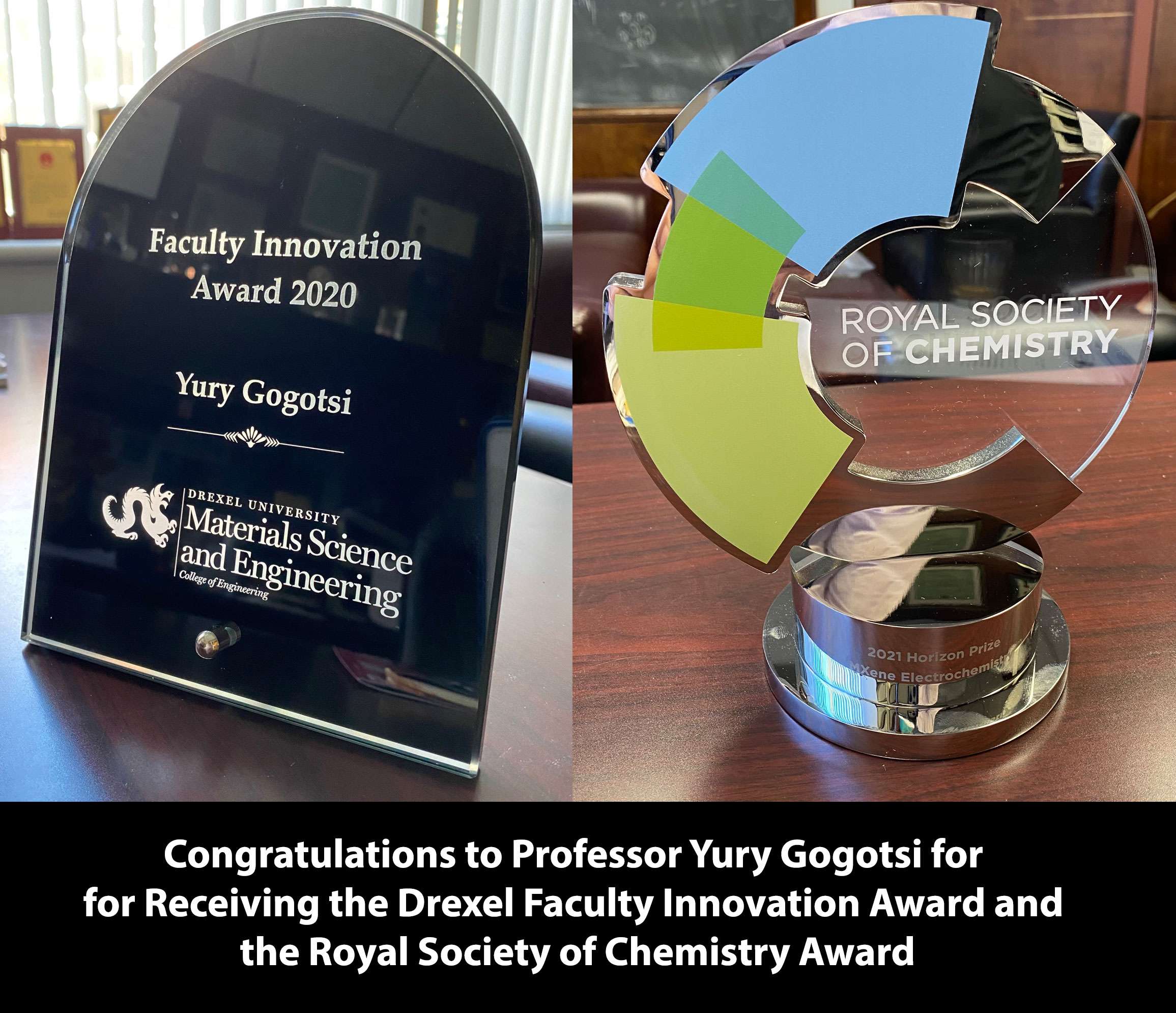 Congratulations to Professor Yury  Gogotsi for Receiving the Drexel Faculty Innovation Award and the Royal Society of Chemistry Award
